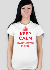 Keep calm Manchester is RED damska