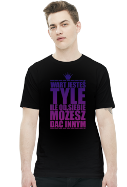 WART JESTEŚ TYLE ILE OD SIEBIE MOŻESZ DAĆ INNYM