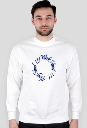 Bluza "Work Hard, Play Hard"