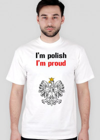Koszulka "I'm polish. I'm proud"