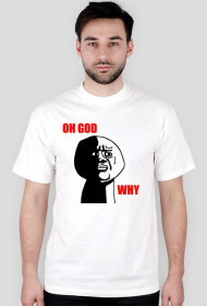 Oh God, Why? - Męska
