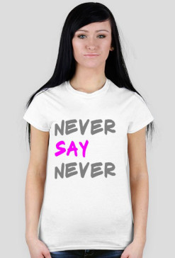 BIAŁA - NEVER SAY NEVER