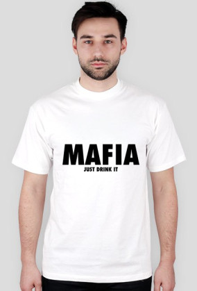 MAFIA JUST DRINK IT