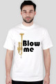 Blow me