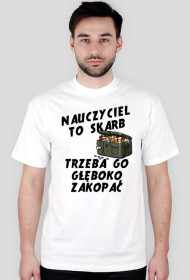 Nauczycie to skarb - męska