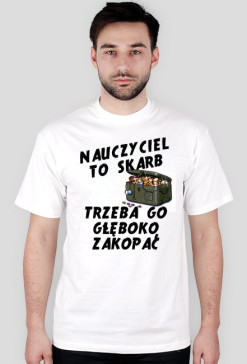 Nauczycie to skarb - męska