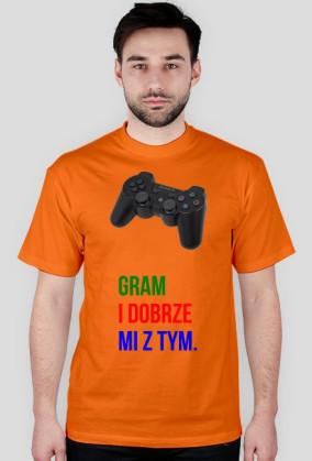 Gram i dobrze mi z tym