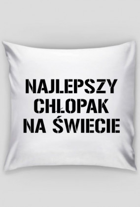 Poduszka NAJLEPSZY CHŁOPAK NA ŚWIECIE