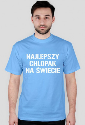 Koszulka NAJLEPSZY CHŁOPAK NA ŚWIECIE