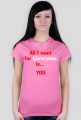 Koszulka All I want for Christmas is... YOU