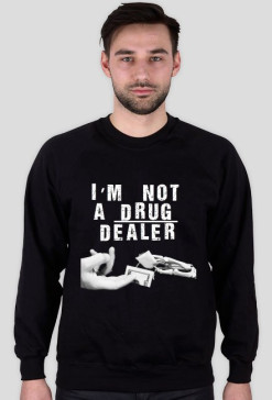 I'm not a drug dealer