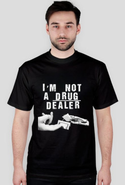 I'm not a drug dealer