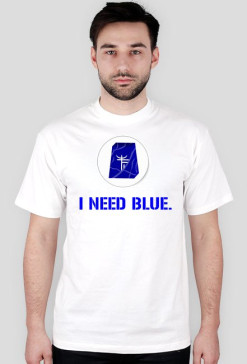 Koszulka I need blue