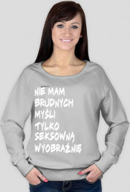 Nie mam brudnych myśli tylko seksowną wyobraźnię