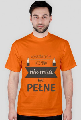 Politechniczne - Wykształcenie nie piwo nie musi być pełne koszulka