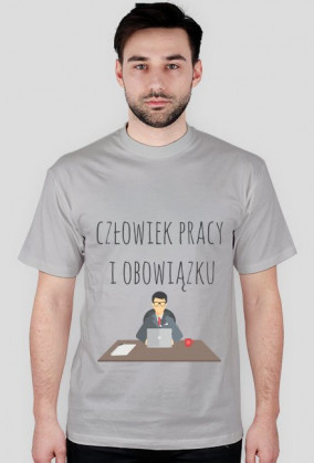 Człowiek pracy i obowiązku koszulka męska