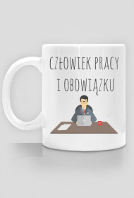 Człowiek pracy i obowiązku kubek