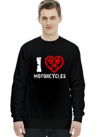 I love motorcycles - męska bluza motocyklowa