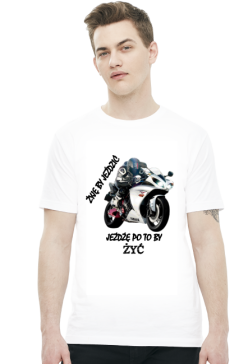 ŻYJĘ BY JEŹDZIĆ JEŻDŻĘ PO TO BY ŻYĆ - męska koszulka motocyklowa