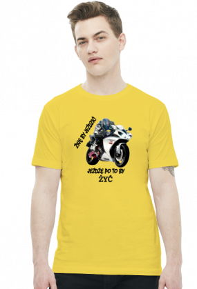 ŻYJĘ BY JEŹDZIĆ JEŻDŻĘ PO TO BY ŻYĆ - męska koszulka motocyklowa