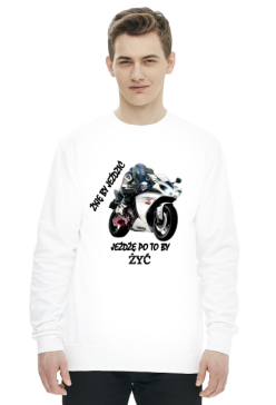 ŻYJĘ BY JEŹDZIĆ - męska bluza motocyklowa
