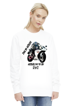 ŻYJĘ BY JEŹDZIĆ JEŻDŻĘ PO TO BY ŻYĆ - damska bluza motocyklowa
