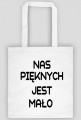 TORBA NAS PIĘKNYCH JEST MAŁO