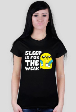 SLEEP IS FOR THE WEAK - Koszulka