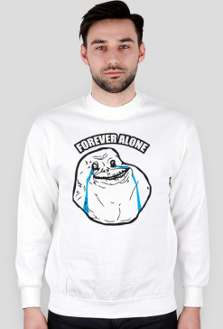 Forever Alone - Bluza