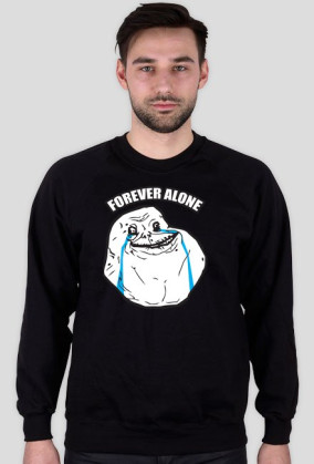 Forever Alone - Bluza