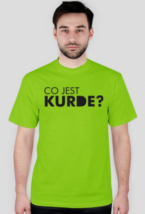 Koszulka "Co jest KURDE?"