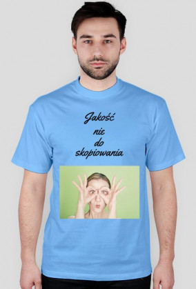 Jakość nie do skopiowania