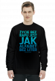 ŻYCIE BEZ RAPU JEST JAK ALFABET BEZ LITER