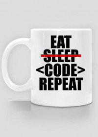 Eat, sleep, code, repeat! - Kubek