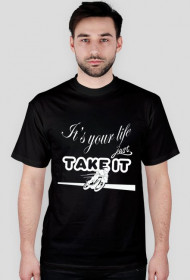 Your Life - Take it