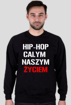 BLUZA "HIP-HOP CAŁYM NASZYM ŻYCIEM" CLASSIC MĘSKA [CZARNA]