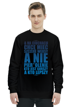 A NA CIUCHACH CHCE MIEĆ SZCZERE WERSY A NIE PIERDOLENIE KTO JEST GORSZY A KTO LEPSZY