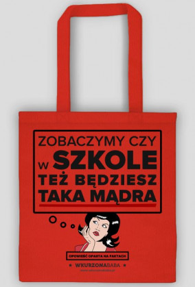 Torba Zobaczymy czy w szkole też będziesz taka mądra