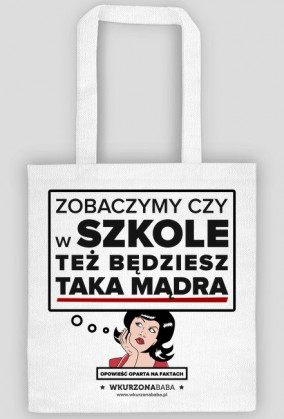 Torba Zobaczymy czy w szkole też będziesz taka mądra