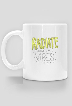 Radiate positive vibes