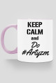 KEEP CALM and Do #Artyzm