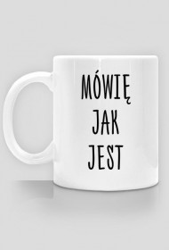 Mówię jak jest - kubek