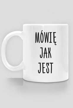 Mówię jak jest - kubek