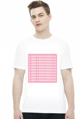 1-800-FASHIONKILLA white t-shirt