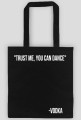 TRUST ME, YOU CAN DANCE