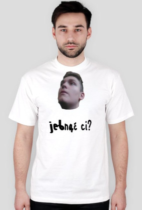 Jebnąć Ci?