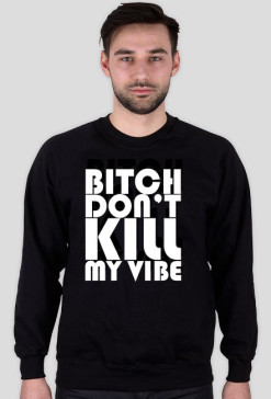 Kendrick Lamar Bitch dont kill my vibe black