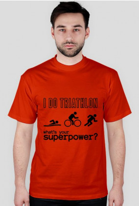 Koszulka męska I Do Triathlon - What's your superpower