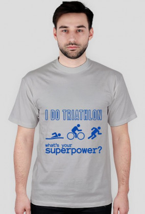 Koszulka męska I Do Triathlon - What's your superpower?