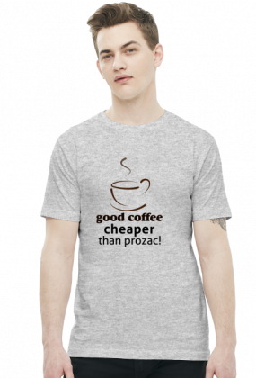 Koszulka męska Good Coffe cheaper than prozac